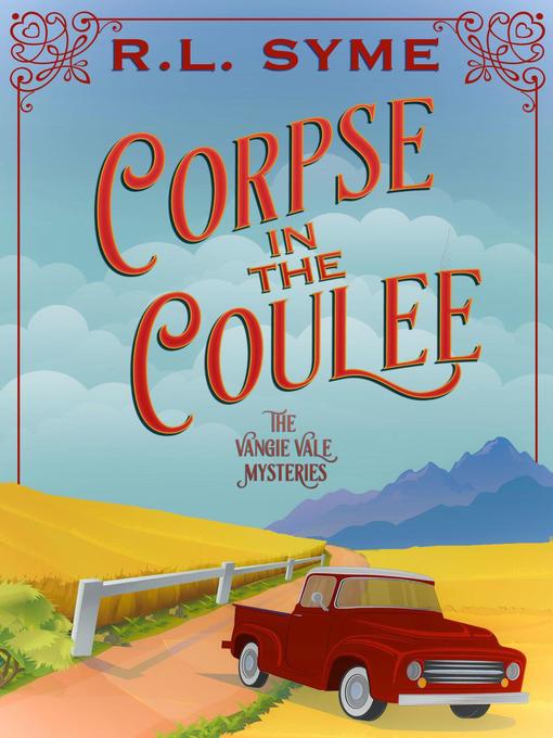 Title details for Corpse in the Coulee by R.L. Syme - Available